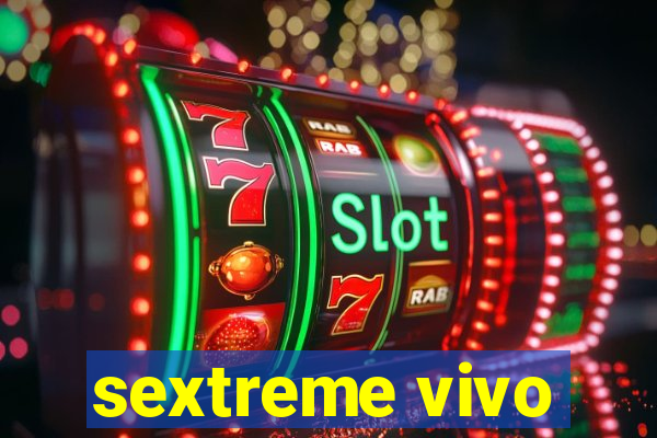 sextreme vivo